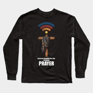 Wifi GOD Has the Password PRAYER Long Sleeve T-Shirt